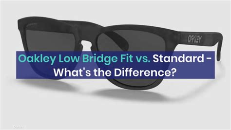 oakley low bridge fit meaning.